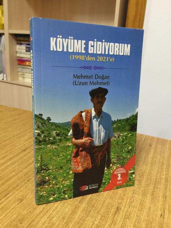 Köyüme Gidiyorum (1998'den 2021'e) - Mehmet Doğan (Uzun Mehmet) - 3.Baskı