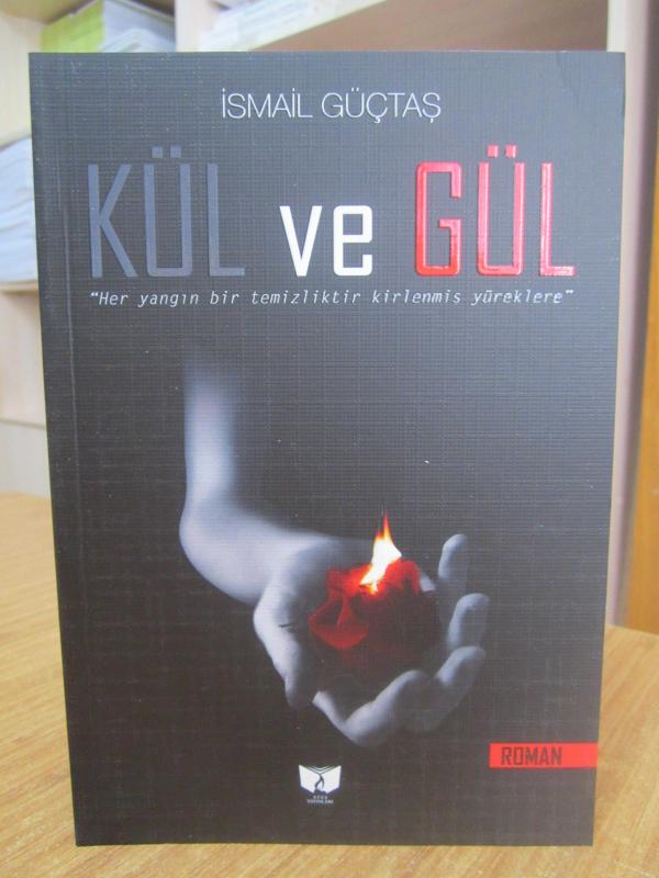 Kül ve Gül - İsmail Güçtaş