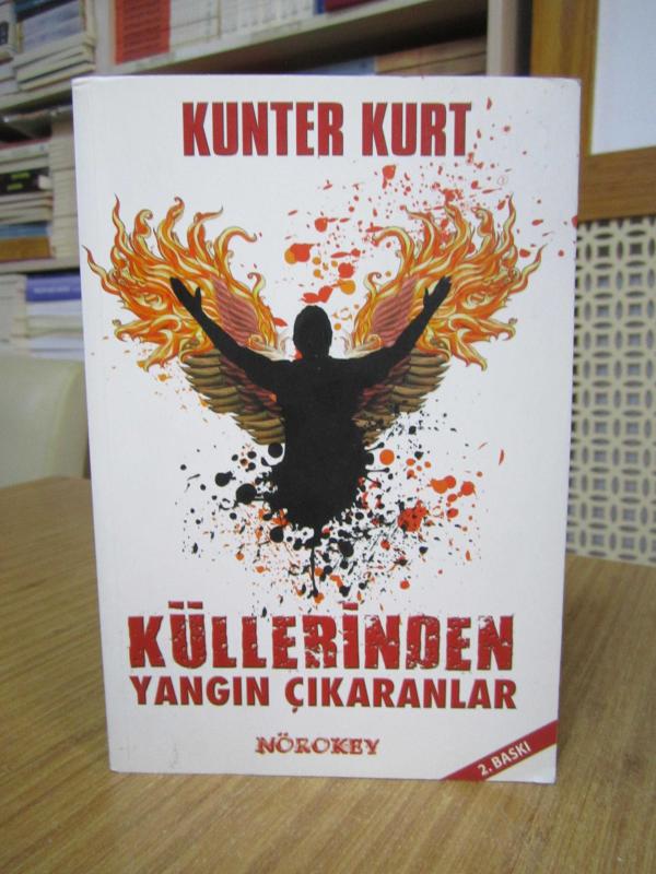 Küllerinden Yangın Çıkaranlar - Kunter Kunt [2.Baskı]