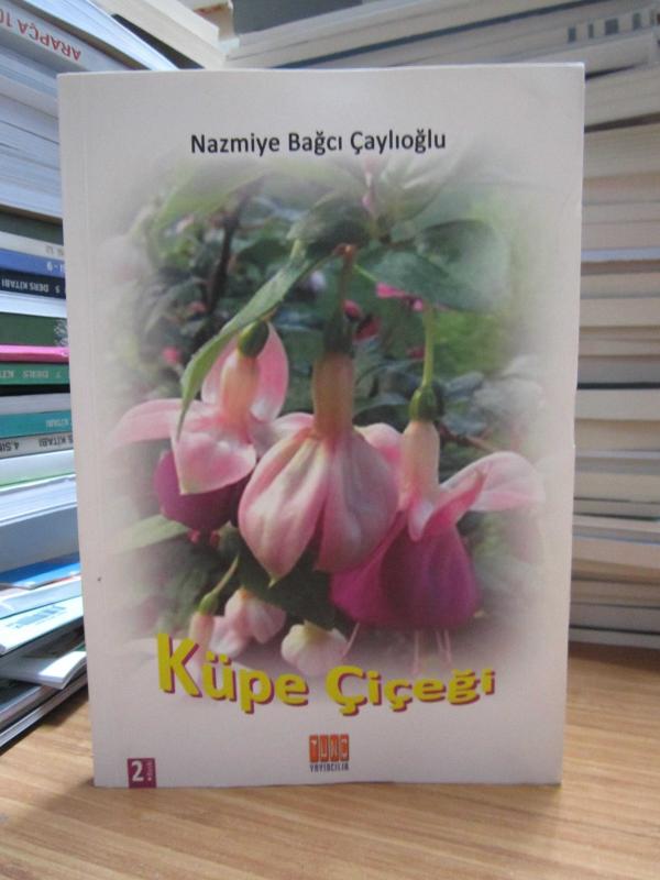 Küpe Çiçeği - Nazmiye Bağcı Çaylıoğlu