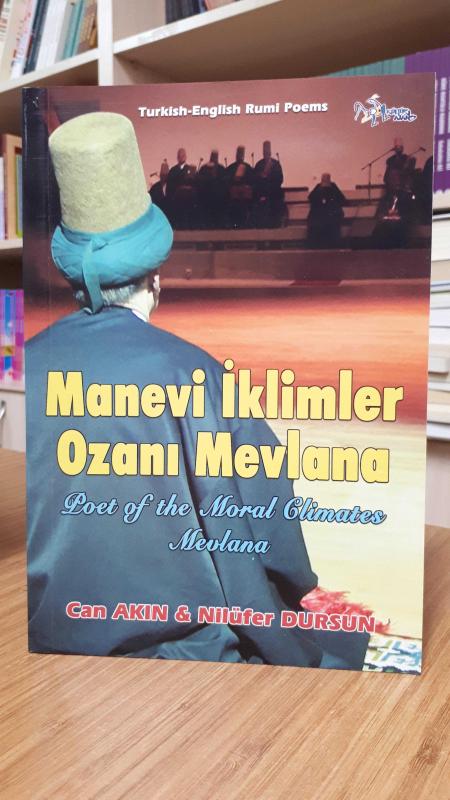Manevi İklimler Ozanı Mevlana (Poet of the Moral Climates Mevlana)