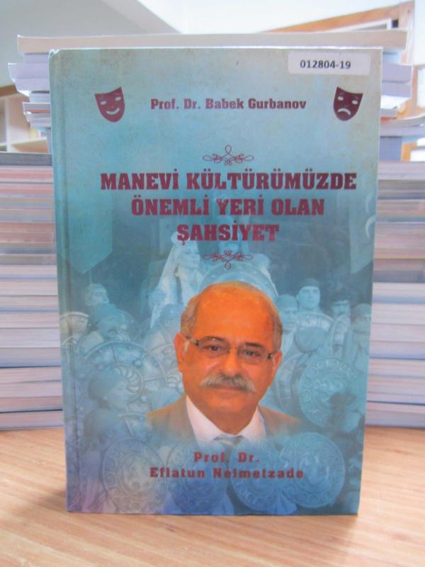 Manevi Kültürümüzde Önemli Yeri Olan Şahsiyet Prof. Dr. Eflatun Neimetzade
