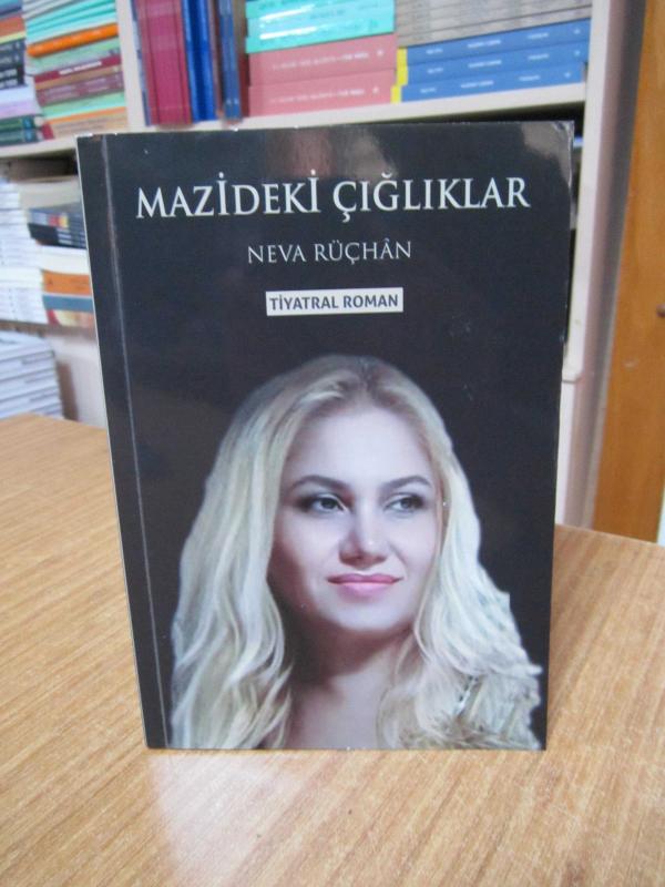 Mazideki Çığlıklar - Neva Rüçhan / Tiyatral Roman