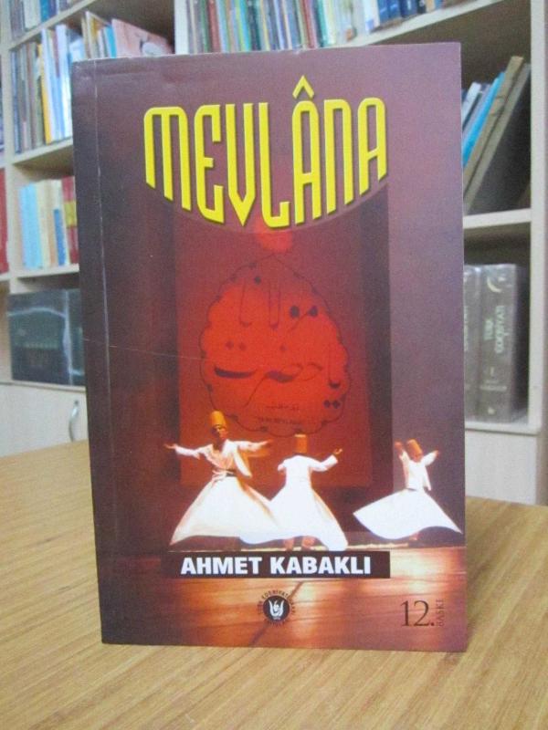Mevlana - Ahmet Kabaklı
