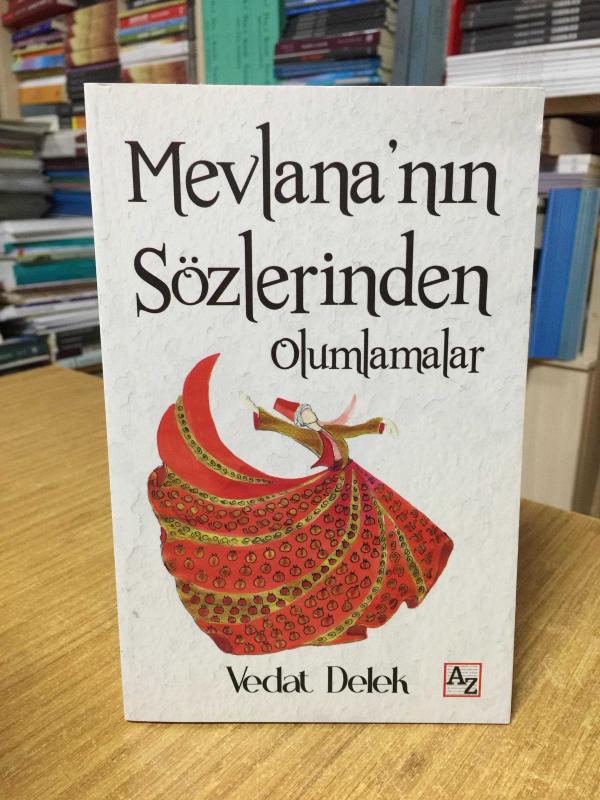 Mevlana'nın Sözlerinden Olumlamalar - Vedat Delek