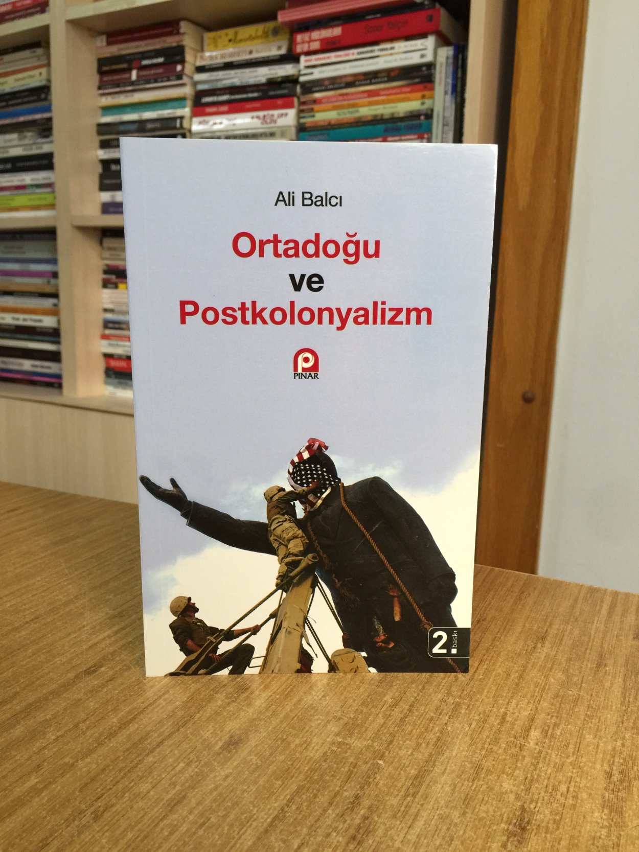 Ortadoğu ve Postkolonyalizm - Ali Balcı [2.Baskı]