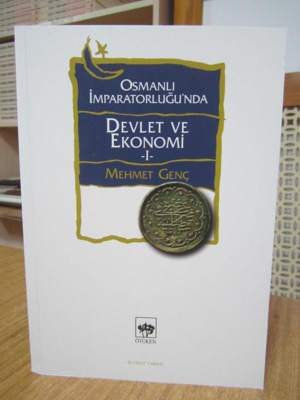 Osmanlı İmparatorluğu'nda Devlet ve Ekonomi 1 - Mehmet Genç