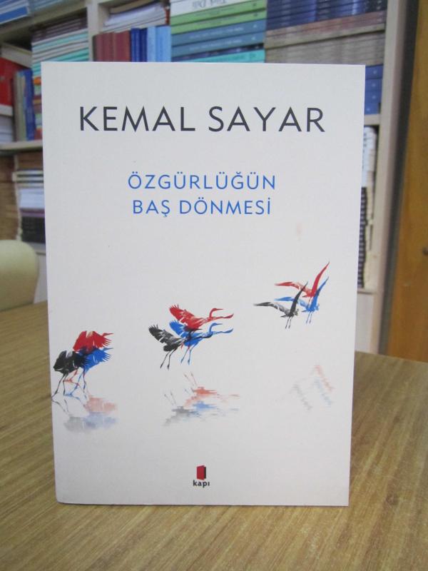 Özgürlüğün Baş Dönmesi - Dr. Kemal Sayar
