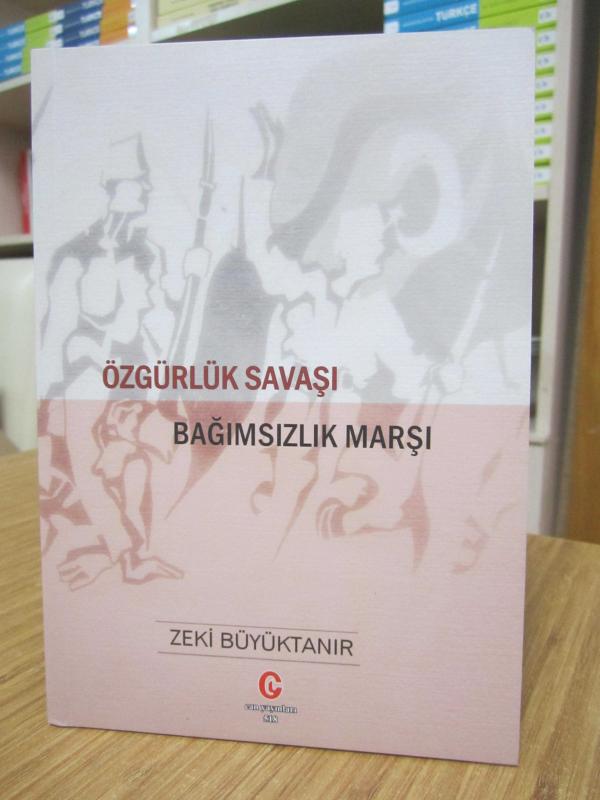 Özgürlük Savaşı Bağımsızlık Marşı