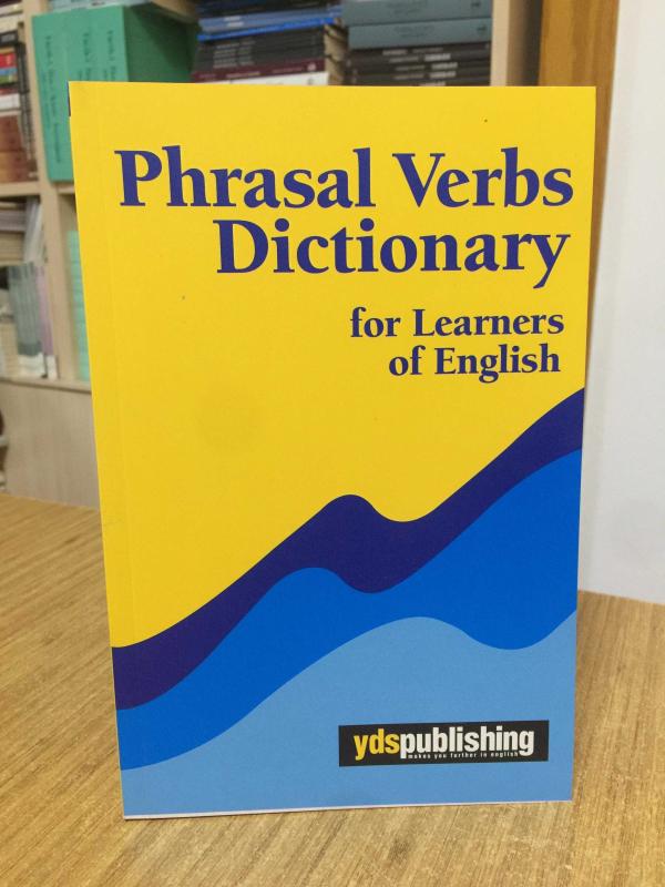 Phrasal Verbs Dictionary for Learners of English YDS Publishing