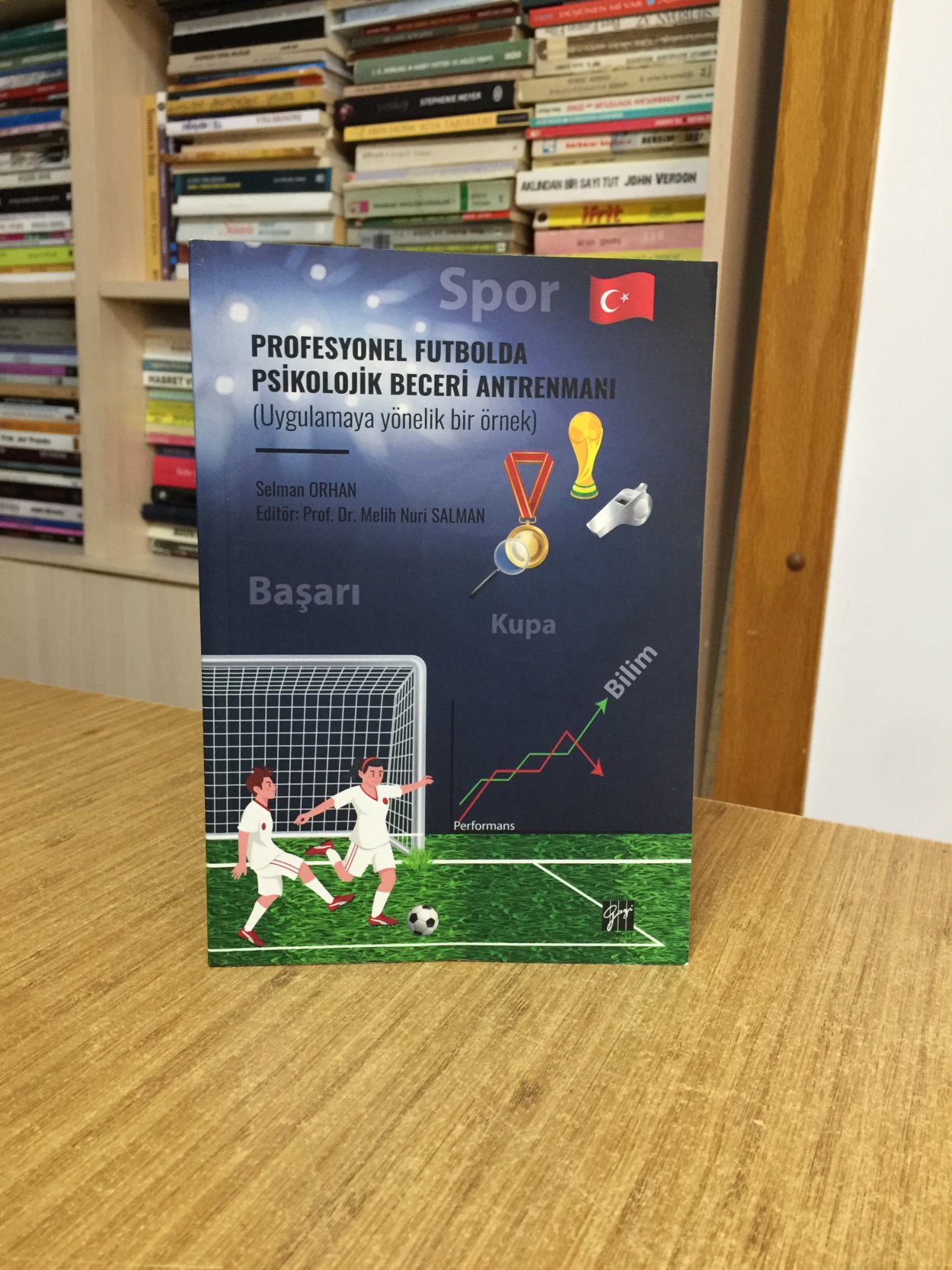 Profesyonel Futbolda Psikolojik Beceri Antrenmanı (Uygulamaya Yönelik Bir Örnek) Gazi Kitabevi