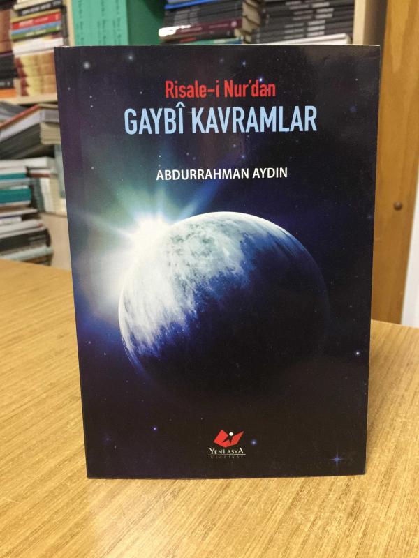 Risale-i Nur'dan Gaybi Kavramlar - Abdurrahman Aydın