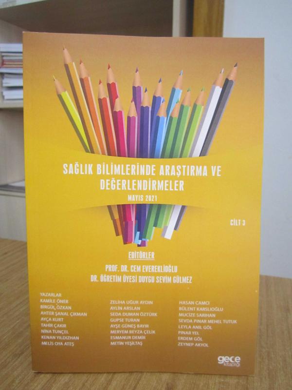 Sağlık Bilimlerinde Araştırma ve Değerlendirmeler Mayıs 2021 - Cilt 4