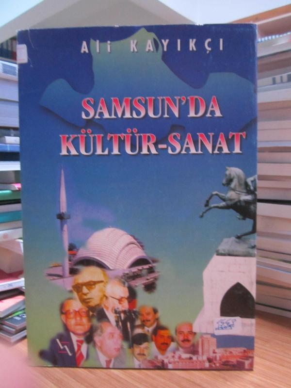 Samsun'da Kültür Sanat 1.Cilt - Ali Kayıkçı