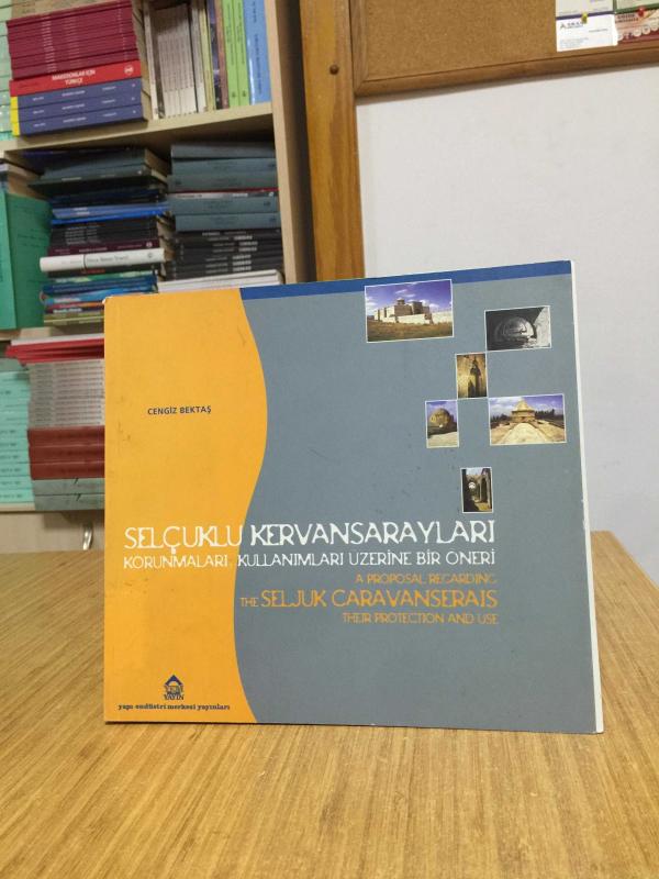 Selçuklu Kervansarayları Korunmaları Kullanımları Üzerine Bir Öneri (Türkçe-İngilizce)