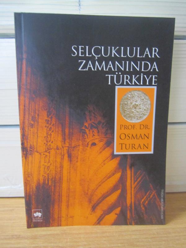Selçuklular Zamanında Türkiye - Prof. Dr. Osman Turan