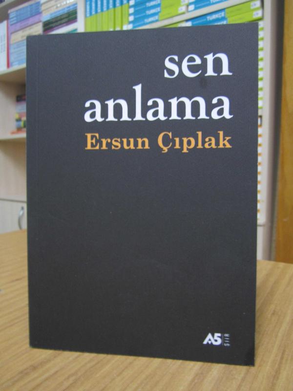 Sen Anlama - Ersun Çıplak