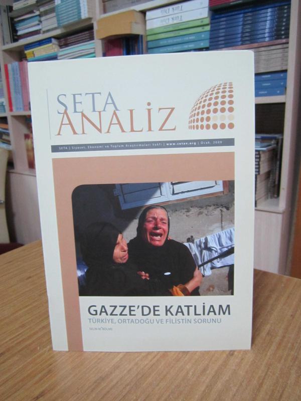 SETA ANALİZ - Gazze'de Katliam Türkiye Ortadoğu ve Filistin Sorunu 2009