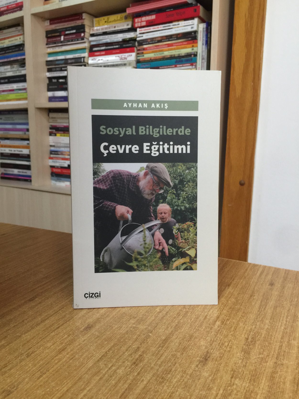 Sosyal Bilgilerde Çevre Eğitimi - Ayhan Akış 