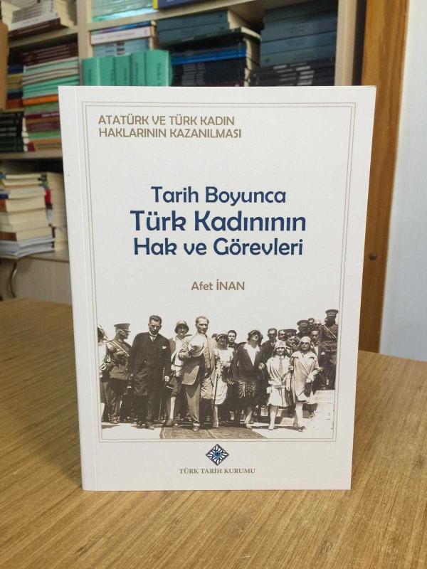 Tarih Boyunca Türk Kadınının Hak ve Görevleri - Atatürk ve Türk Kadın Haklarının Kazanılması