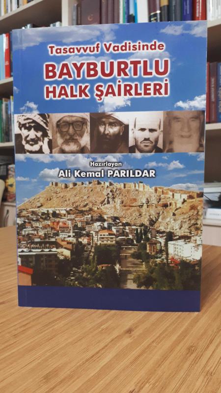 Tasavvuf Vadisinde Bayburtlu Halk Şairleri