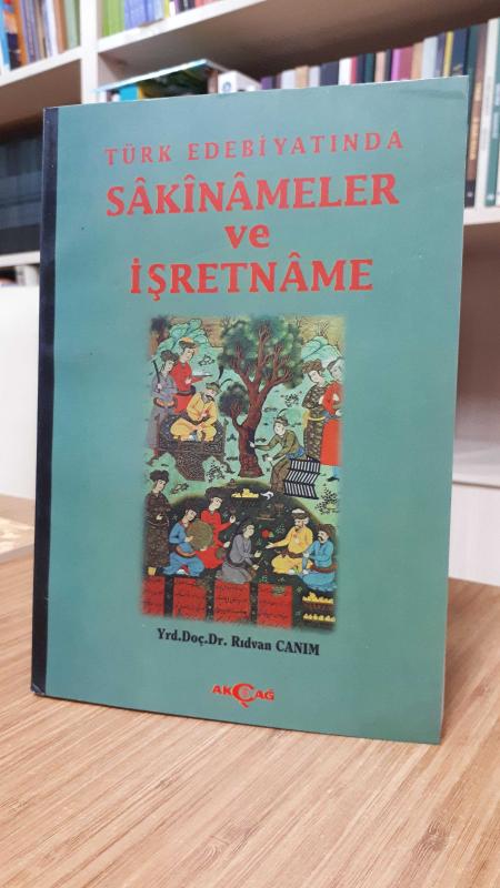 Türk Edebiyatında Sakinameler ve İşretname