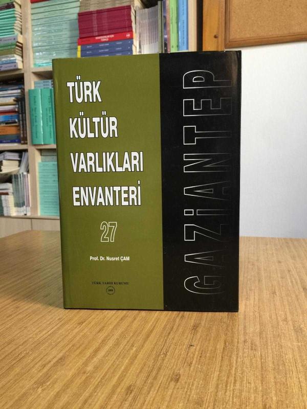 Türk Kültür Varlıkları Envanteri 70 GAZİANTEP [Ciltli - Şömizli]