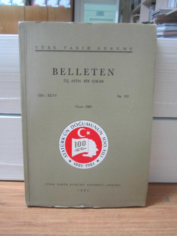 Türk Tarih Kurumu Belleten - Cilt XLVI Sayı 182 - Nisan 1982