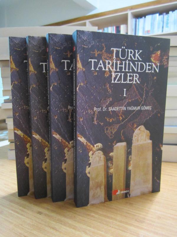 Türk Tarihinden İzler - 4 Cilt Takım / Prof. Dr. Saadettin Yağmur Gömeç
