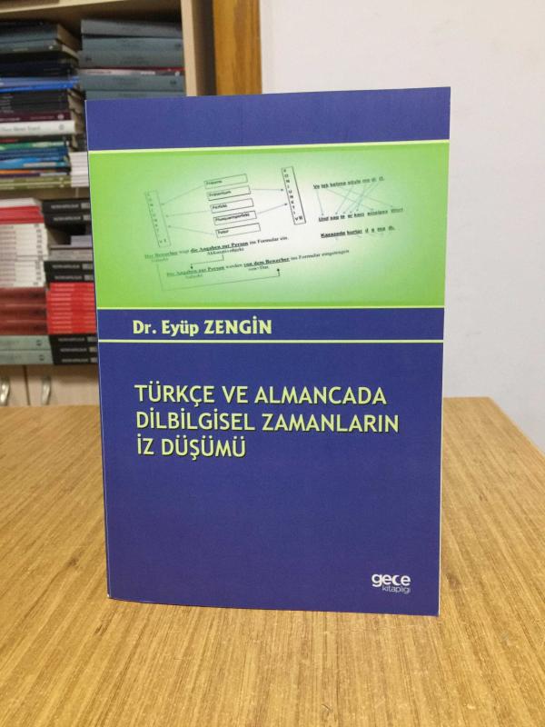 Türkçe ve Almancada Dilbilgisel Zamanların İz Düşümü - Dr. Eyüp Zengin