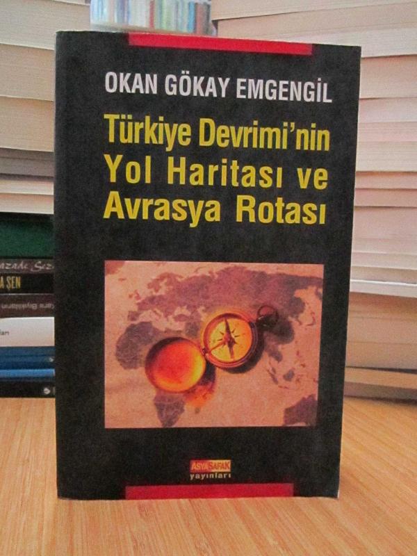 Türkiye Devrimi'nin Yol Haritası ve Avrasya Rotası