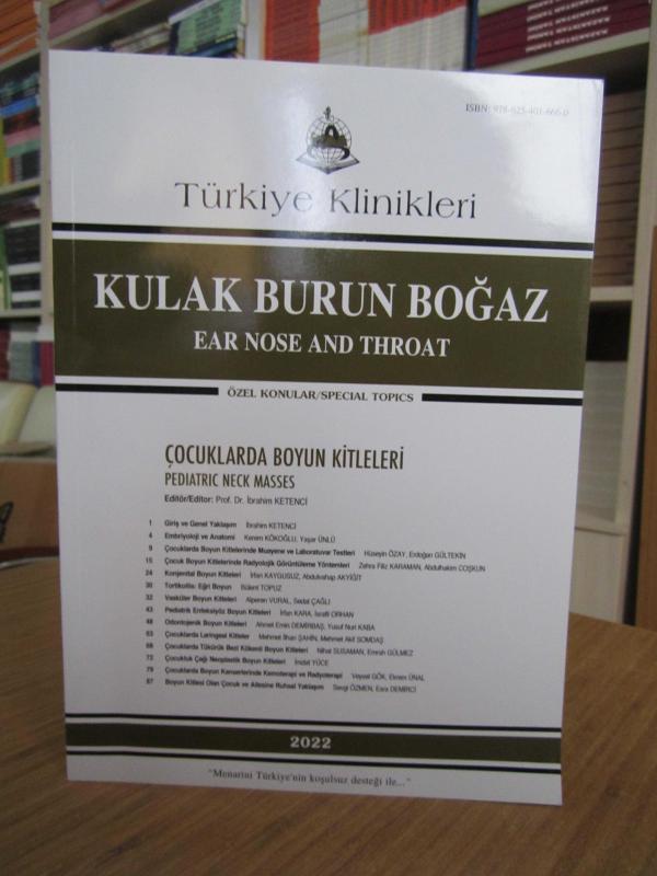 Türkiye Klinikleri Kulak Burun Boğaz / Çocuklarda Boyun Kitleleri 2022 - Editör: Prof. Dr. İbrahim Ketenci