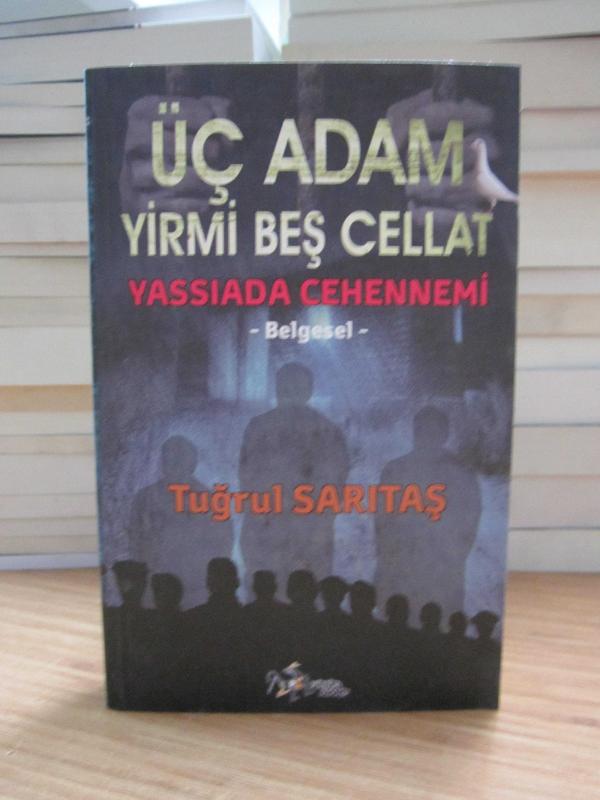 Üç Adam Yirmi Beş Cellat Yassıada Cehennemi - Tuğrul Sarıtaş