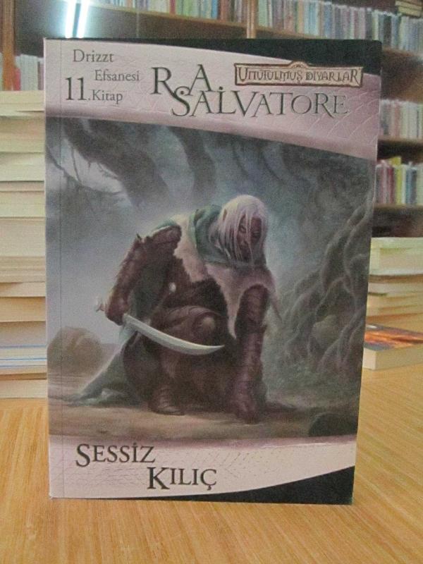 Unutulmuş Diyarlar R. A. Salvatore - Drizzt Efsanesi 11.Kitap - Sessiz Kılıç