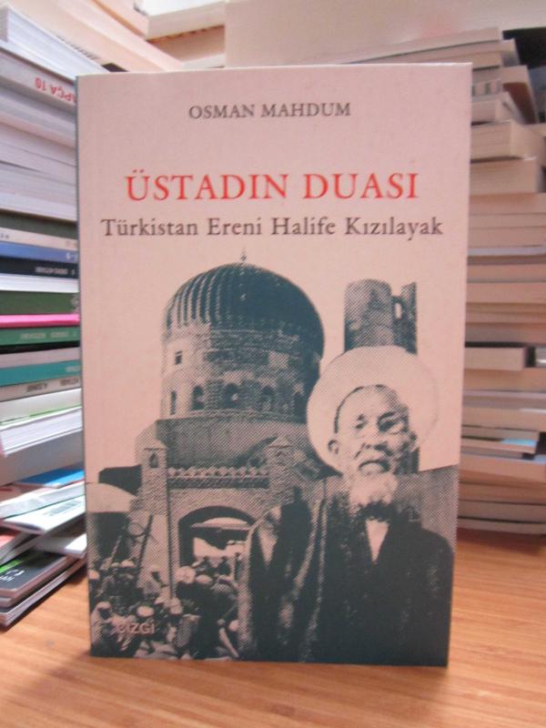 Üstadın Duası Türkistan Ereni Halife Kızılayak
