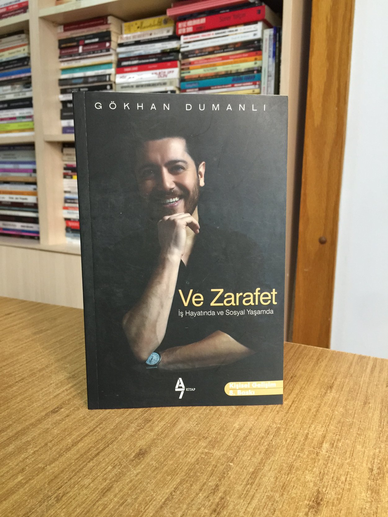Ve Zarafet İş Hayatında ve Sosyal Yaşamda - Gökhan Dumanlı