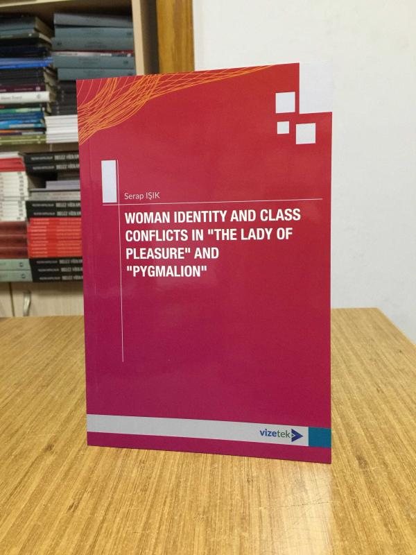 Woman Identity and Class Conflicts In The Lady Of Pleasure and Pygmalion