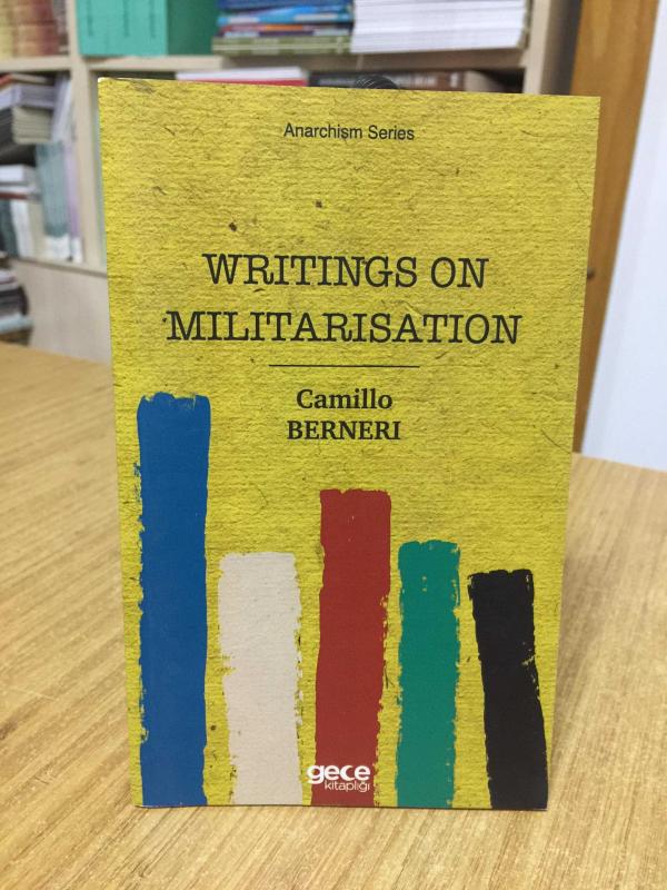 Writings On Militarisation - Camillo Berneri