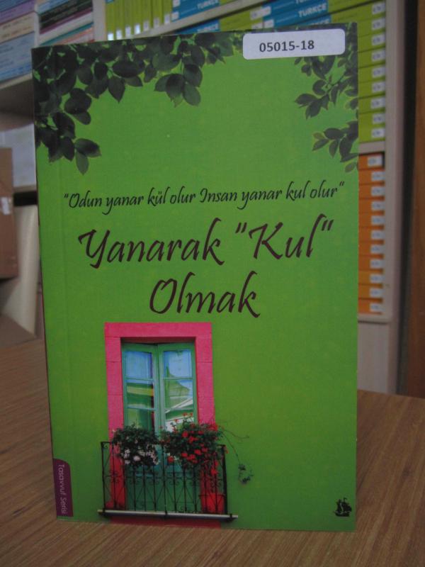 Yanarak Kul Olmak