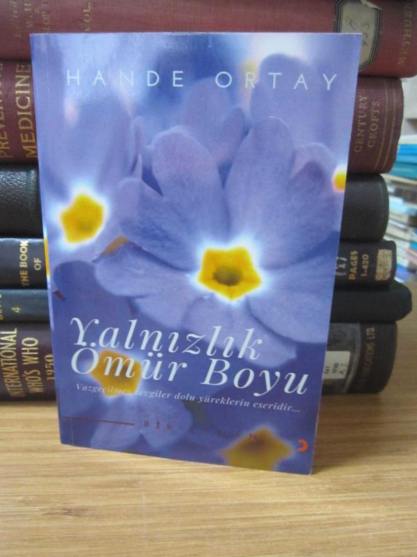 Yanlızlık Ömür Boyu - Vazgeçilmez Sevgiler Dolu Yüreklerin Eseridir