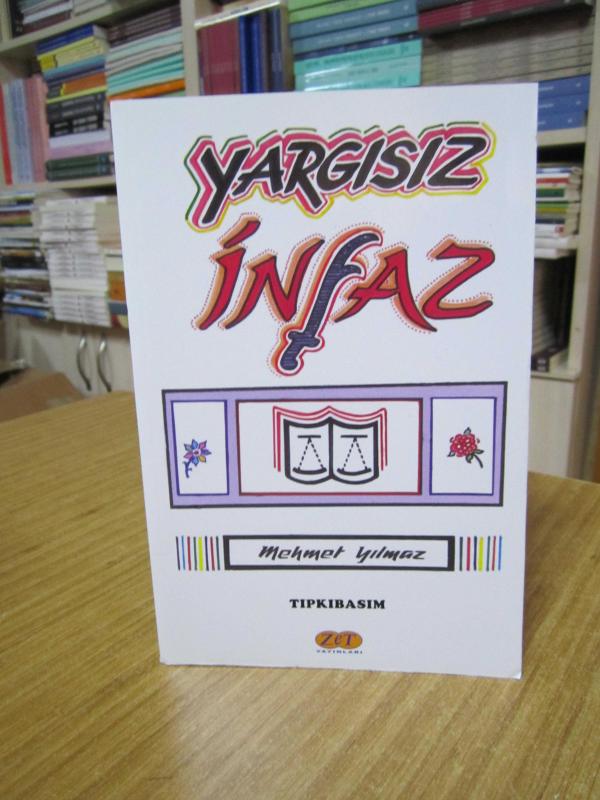 Yargısız İnfaz (Tıpkıbasım) - Mehmet Yılmaz