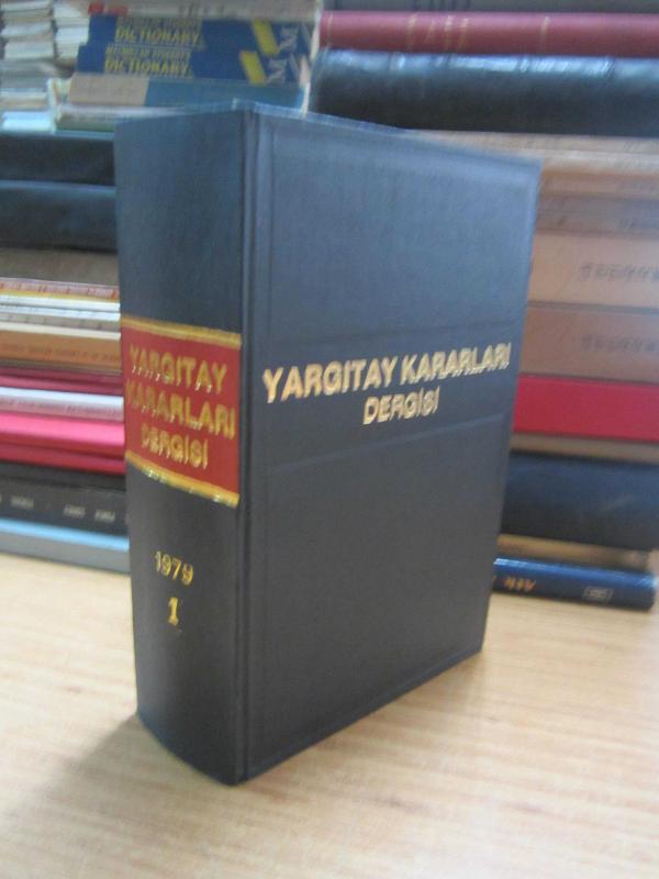 Yargıtay Kararları Dergisi - Cilt 5 Sayı 1 - 6 Ocak - Haziran 1979 - Ciltli