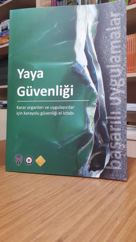 Yaya Güvenliği - Karar Organları ve Uygulayıcılar için Karayolu Güvenliği El Kitabı