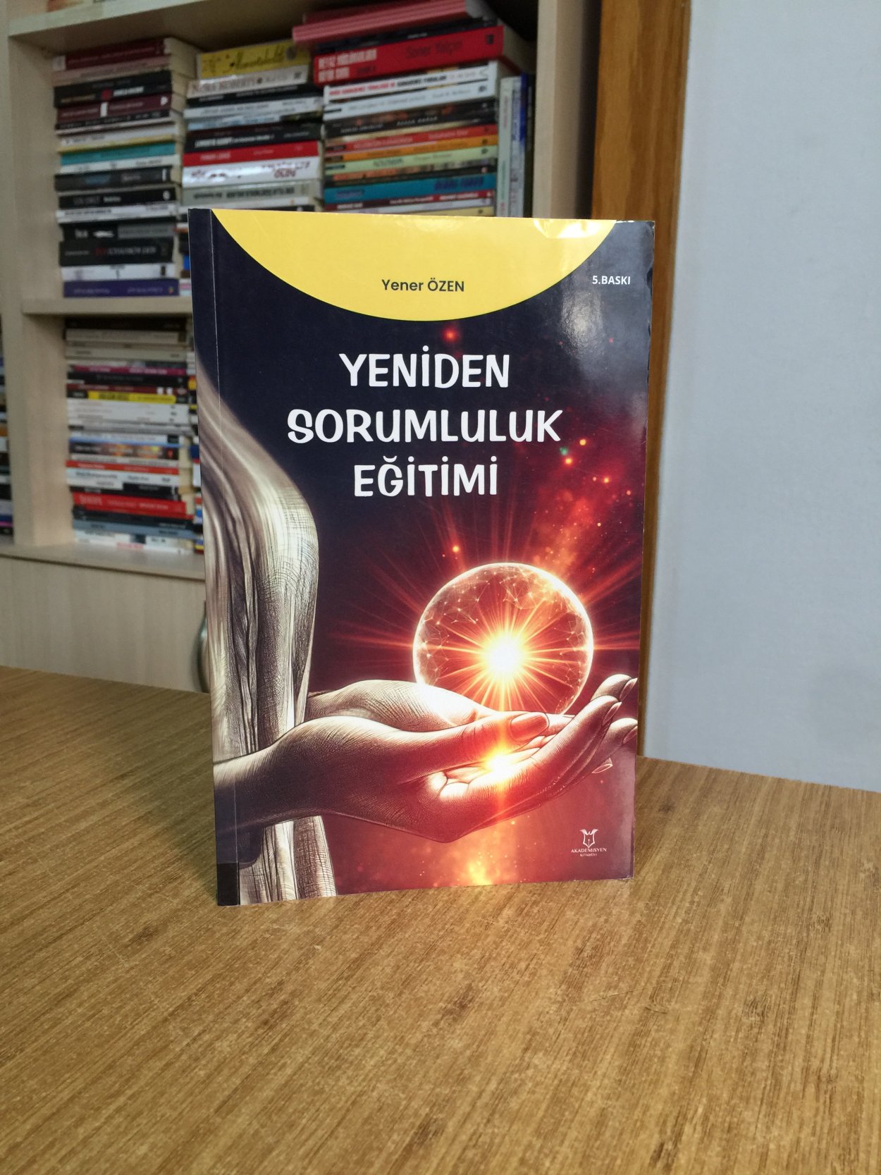 Yeniden Sorumluluk Eğitimi - Yener Özen [5.Baskı]