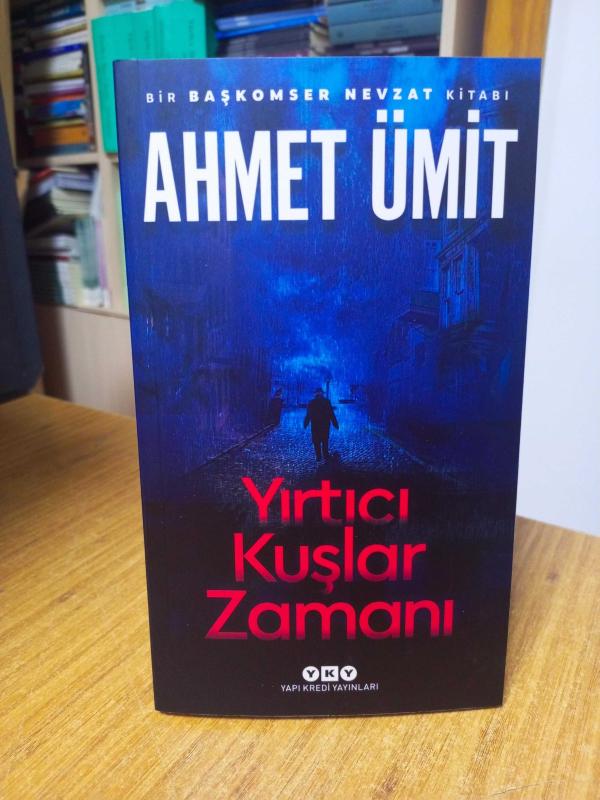Yırtıcı Kuşlar Zamanı - Ahmet Ümit