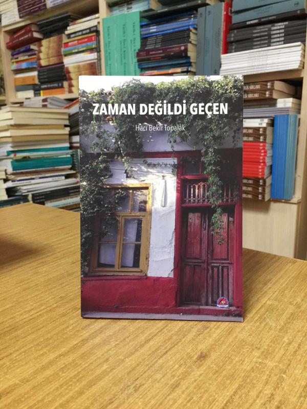 Zaman Değildi Geçen - Hacı Bekir Topalak